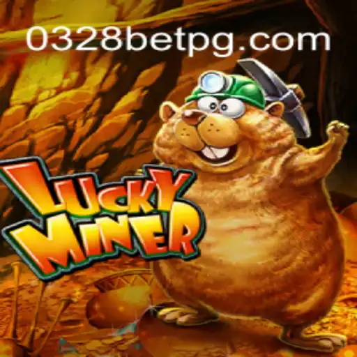 Mastering LuckyMiner: Unveiling the Thrills of 0328bet