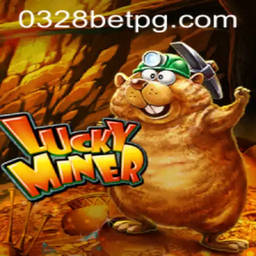 Mastering LuckyMiner: Unveiling the Thrills of 0328bet
